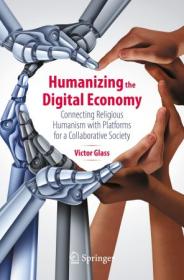 Humanizing the Digital Economy - Connecting Religious Humanism with Platforms for a Collaborative Society