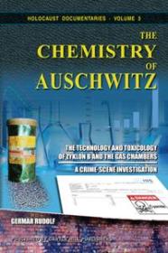 [ CourseWikia com ] The Chemistry of Auschwitz - The Technology and Toxicology of Zyklon B and the Gas Chambers A Crime-Scene Investigation