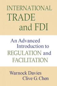 International Trade and FDI - An Advanced Introduction to Regulation and Facilitation