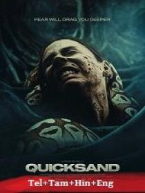 Quicksand (2023) 720p HQ HDRip - Org Auds [Tel + Tam + Hin + Eng]