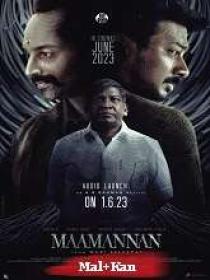 Maamannan (2023) HQ HDRip - 720p - x264 - (DD 5.1 - 192Kbps) [Mal + Kan] - 1.6GB