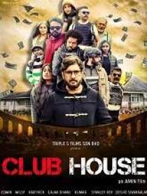 Club House (2023) Tamil HQ HDRip - x264 - AAC - 700MB