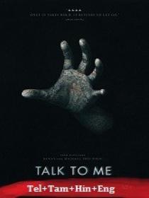 Talk to Me (2023) 1080p BluRay - Org  Auds [Tel + Tam + Hin + Eng]