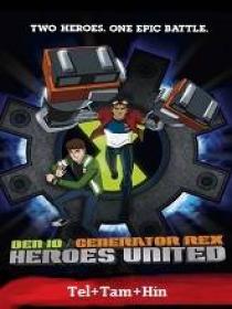 Ben 10 - Generator Rex - Heroes United (2011) 576p SDTV - x264 - [Tel + Tam + Hin] - 350MB