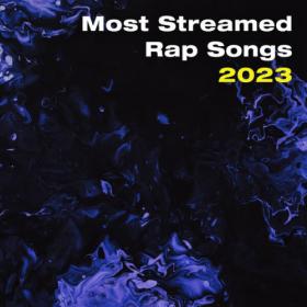 Various Artists - Most Streamed Rap Songs 2023 (2023) Mp3 320kbps [PMEDIA] ⭐️