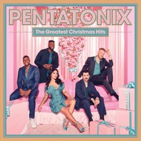 Pentatonix - The Greatest Christmas Hits (2023) FLAC [PMEDIA] ⭐️