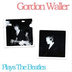 Gordon Waller - Plays The Beatles (2007)⭐FLAC