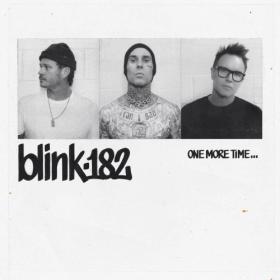 Blink-182 - ONE MORE TIME    (2023) [24Bit-48kHz] FLAC [PMEDIA] ⭐️