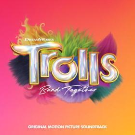 Various Artists - TROLLS Band Together (Original Motion Picture Soundtrack) (2023) Mp3 320kbps [PMEDIA] ⭐️