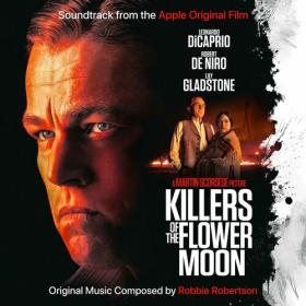 Robbie Robertson - Killers of the Flower Moon (Soundtrack from the Apple Original Film) (2023) Mp3 320kbps [PMEDIA] ⭐️