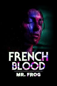 French Blood 3 - Mr  Frog (2020) [1080p] [WEBRip] [YTS]