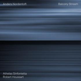 Athelas Sinfonietta Copenhagen - Balcony Stream (2023) [24Bit-48kHz] FLAC [PMEDIA] ⭐️