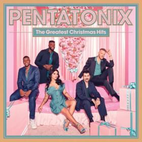 Pentatonix - The Greatest Christmas Hits (2023) [24Bit-44.1kHz] FLAC [PMEDIA] ⭐️