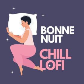 Various Artists - Bonne Nuit - Chill LoFi (2023) Mp3 320kbps [PMEDIA] ⭐️