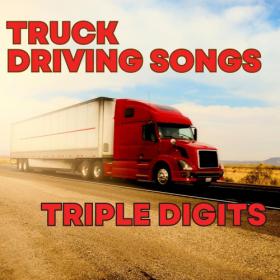 Various Artists - Truck Driving Songs Only (2023)