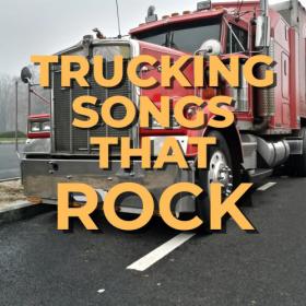Various Artists - Truck Driving Songs Triple Digits (2023)