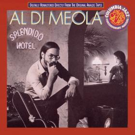 Al Di Meola - Splendido Hotel (1980 Fusion & Jazz rock) [Flac 16-44]