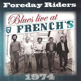 The Foreday Riders - Blues Live at French's-Once A Week (1974-75)⭐FLAC