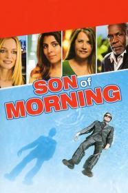 Son Of Morning (2011) [1080p] [BluRay] [5.1] [YTS]