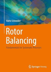 [FreeCoursesOnline Me] Schneider H  Rotor Balancing Fundamentals for Systematic Processes 2023 [eBook]