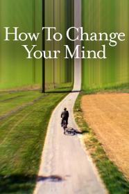 【高清剧集网发布 】如何改变你的心智[全4集][简繁英字幕] How to Change Your Mind S01 1080p NF WEB-DL DDP 5.1 H.264-BlackTV