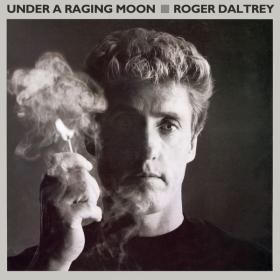 Roger Daltrey - Under A Raging Moon (1985 Rock) [Flac 16-44]