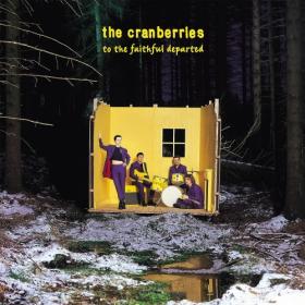 (2023) The Cranberries - To the Faithful Departed (Deluxe Edition) [FLAC]