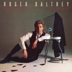 Roger Daltrey - Can't Wait To See The Movie (1987 Rock) [Flac 16-44]