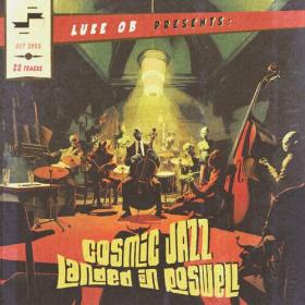 Luke Ob - Cosmic Jazz Landed in Roswell (2023) Mp3 320kbps [PMEDIA] ⭐️