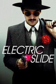 Electric Slide (2014) [BLURAY] [1080p] [BluRay] [5.1] [YTS]