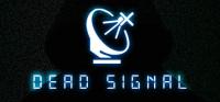 Dead Signal [KaOs Repack]