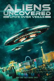 Aliens Uncovered - UFOs Over Vegas 2023 1080p WEBRip x265 An0mal1