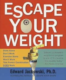 [ CourseWikia com ] Escape Your Weight - Diets and Exercise Alone Won't Work, This Proven Plan Will!