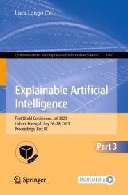 Explainable Artificial Intelligence - First World Conference, xAI 2023, Lisbon, Portugal, July 26 - 28, 2023, Part III