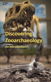 Discovering Zooarchaeology - An Introduction