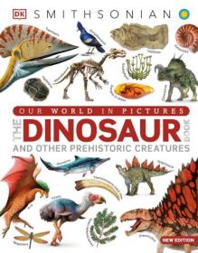 Our World in Pictures the Dinosaur Book (DK Our World In Pictures), New US Edition