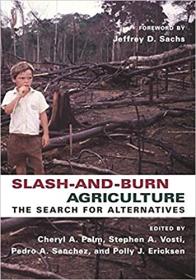 Slash-and-Burn Agriculture - The Search for Alternatives