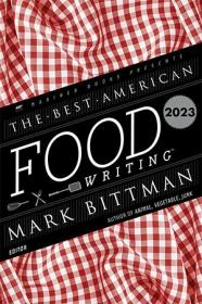 [ CourseWikia com ] The Best American Food Writing 2023
