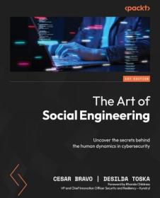The Art of Social Engineering - Uncover the secrets behind the human dynamics in cybersecurity (True EPUB)