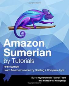 [ CourseWikia com ] Amazon Sumerian by Tutorials (First Edition) - Learn Amazon Sumerian by Creating 4 Complete Apps
