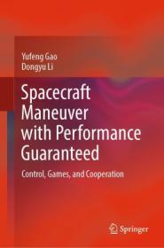 Spacecraft Maneuver with Performance Guaranteed - Control, Games, and Cooperation