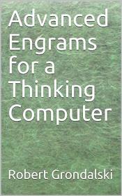 Advanced Engrams for a Thinking Computer