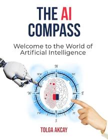 THE AI COMPASS - Welcome to the World of Artificial Intelligence