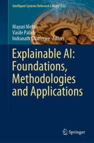 [ CourseWikia com ] Explainable AI - Foundations, Methodologies and Applications (EPUB)