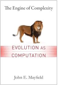[ CourseWikia com ] The Engine of Complexity - Evolution as Computation