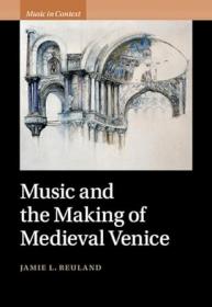 Music and the Making of Medieval Venice