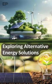 Exploring Alternative Energy Solutions