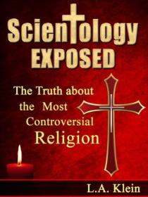 Scientology Exposed - The Truth About the World's Most Controversial Religion