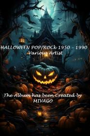 Various - HALLOWEEN POP - ROCK 1950 - 1990 (2023) [MIVAGO]