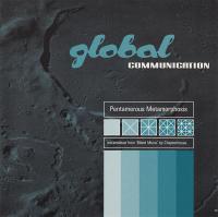 Global Communication - 1993 - Pentamerous Metamorphosis (1998 RM)